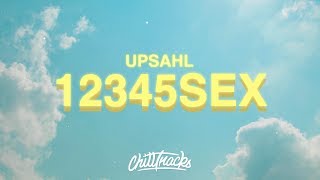 UPSAHL  12345SEX Lyrics [upl. by Eyram]