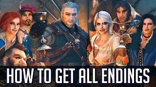 Witcher 3 How to Get All Endings Including Every DLC Ending [upl. by Yleek]