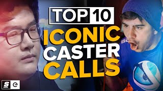 The Top 10 Iconic Caster Calls in Esports History [upl. by Edan]