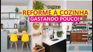 10 DICAS PARA REFORMAR A COZINHA GASTANDO POUCODIYArqdecore [upl. by Deming]