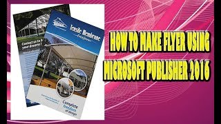 How to make flyer using Microsoft Publisher 2016 [upl. by Dorothi]