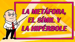 METÁFORA SIMIL E HIPÉRBOLE FIGURAS LITERARIAS EXPLICADAS 👨‍🏫📖  Elprofegato 😺 [upl. by Glenden]