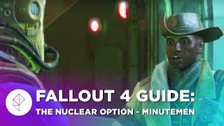 Fallout 4 Guide The Nuclear Option The Minutemen Walkthrough [upl. by Eddina]