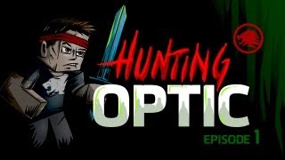 Minecraft Hunting OpTic  The Hunt Begins Episode 1 [upl. by Niltiak584]