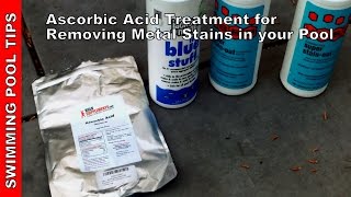 Ascorbic Acid Treatment for Removing Stains in Your Pool [upl. by Pals]