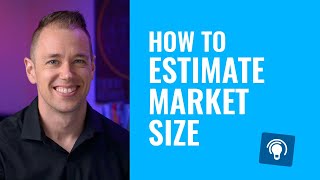 How to Estimate Market Size for a New Product [upl. by Noram633]