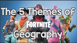 Five Themes of Geography Fortnite Edition [upl. by Ailahs]