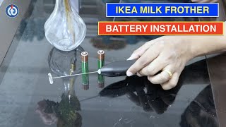 IKEA Milk Frother Battery Installation Procedure [upl. by Luas]