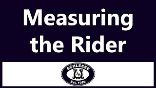 How to Measure the Rider for a Saddle  the Schleese Method [upl. by Enowtna347]