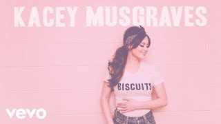 Kacey Musgraves  Biscuits Official Audio [upl. by Etteniuq927]