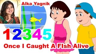 12345 Once I Caught A Fish Alive by Alka Yagnik  Counting Rhyme  English Rhymes For Babies [upl. by Aihseken624]