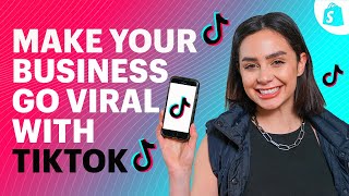 How To Use TikTok Marketing To Make Your Business Go VIRAL [upl. by Adnocahs991]