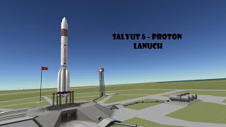 KSP Salyut 6  Proton Launch [upl. by Ahsinauq18]