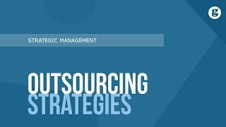 Outsourcing Strategies [upl. by Aniger50]