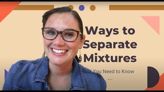 Ways to Separate Mixtures [upl. by Esyahc]