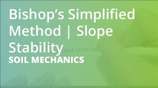 Bishop’s Simplified Method  Slope Stability  Soil Mechanics [upl. by Airamak]