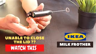 IKEA Milk Frother Battery Installation and Trick To Close the Lid [upl. by Triley]