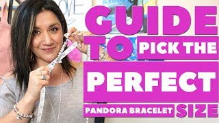 A Guide to Pick the Perfect PANDORA Bracelet Size [upl. by Ogren]