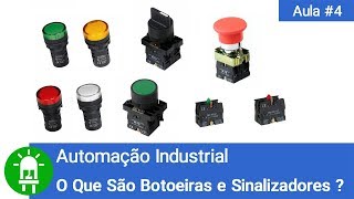 O Que São Botoeiras e Sinalizadores   Automação Industrial  Aula 4 [upl. by Karalee]