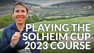 Playing Golf at The Solheim Cup 2023 Golf Course [upl. by Ayokahs756]