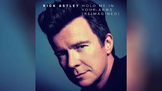 Rick Astley  Hold Me in Your Arms Reimagined Official Audio [upl. by Joanna615]