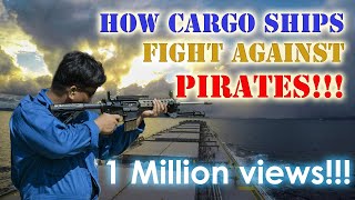 How our Ship Prepares Against Pirate Attacks  Seaman VLOG 038 [upl. by Airdnaid433]