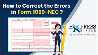 How to Correct the Errors in the Form 1099NEC  ExpressEFile [upl. by Edrick145]