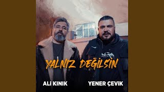 Yalnız Değilsin [upl. by Noami]