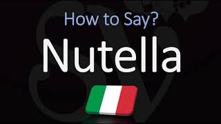 How to Pronounce Nutella CORRECTLY Italian Pronunciation [upl. by Nymrak]