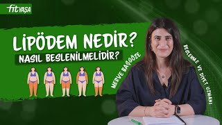 Lipödem Nedir Nasıl Beslenilmelidir [upl. by Falcone849]