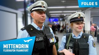 Deutschlands größte Polizeidienststelle Teil 1  Mittendrin  Flughafen Frankfurt 5 [upl. by Lyrred212]