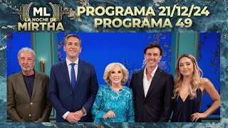 LA NOCHE DE MIRTHA  Programa 211224  PROGRAMA 49  TEMPORADA 2024 [upl. by Phia]