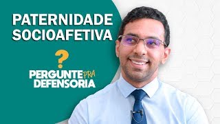 Paternidade socioafetiva O que é Como fazer o reconhecimento [upl. by Ardnuaek]