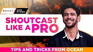 Ocean Sharma’s Tips to Shoutcast Like A Pro  Progress With the OMEN Squad [upl. by Kessia24]